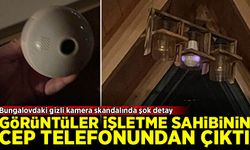 Bungalovdaki gizli kamera görüntüleri işletme sahibinin telefonundan çıktı