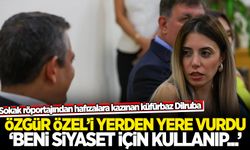 Dilruba Kayserilioğlu Özgür Özel’i yerden yere vurdu