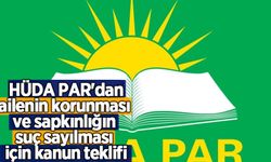 HÜDA PAR'dan ailenin korunması ve sapkınlığın suç sayılması için kanun teklifi