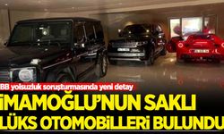 İmamoğlu'nun saklı lüks otomobilleri bulundu