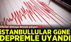 İstanbul'da artçı bir deprem meydana geldi: Büyüklüğü 3.6 olarak açıklandı