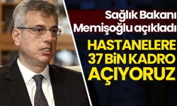 Sağlık Bakanı Memişoğlu açıkladı: Hastanelere 37 bin kadro açıyoruz