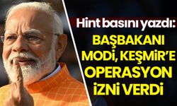 Hint basını yazdı: Hindistan Başbakanı Modi Keşmir'e operasyon izni verdi