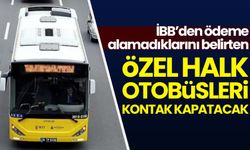 İBB'den ödeme alamayan Özel Halk Otobüsü esnafları, seferleri durdurma kararı verdi