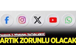 Facebook, X, WhatsApp, YouTube adımı! Zorunlu olacak