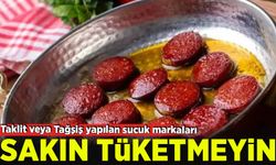 Taklit veya Tağşiş yapılan sucuk markaları ifşa edildi