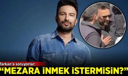 Tarkan'a soruyorlar; Mezara inmek ister misin?