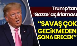 Trump: Gazze'de savaş çok gecikmeden sona erecek