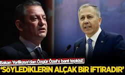 Bakan Yerlikaya'dan Özgür Özel'e bant tepkisi!
