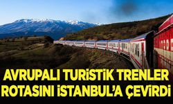 Avrupalı turistik trenler rotasını İstanbul'a çevirdi