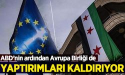 ABD'nin ardından Avrupa Birliği de Suriye’ye yönelik yaptırımları kaldırıyor