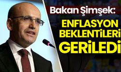 Bakan Şimşek: Enflasyon beklentileri geriledi