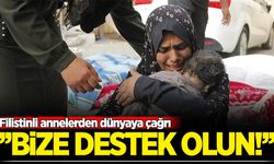 Filistinli annelerden dünyaya çağrı: ''Bize destek olun!''
