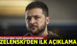 Türkiye'deki tarihi görüşme sonrası Zelenski'den ilk açıklama!