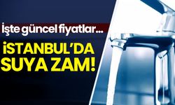 İstanbul'da suya zam geldi! İşte güncel tarifeler...