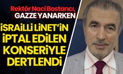 Rektör Bostancı'ya göre İsrailli Linet’in konserinin iptal edilmesi bir "kabilecilik" örneği