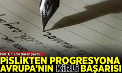 Prof. Dr. Erol Duren yazdı: "Pislikten Progresyona, Avrupa'nın kirli başarısı"