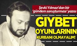 Şevki Yılmaz sordu ve cevapladı: Ana gündemimiz ne olmalı?