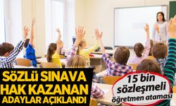 15 bin sözleşmeli öğretmen alımı için sözlü sınava hak kazanan adaylar açıklandı