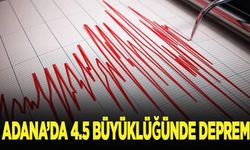 Adana'da 4,5 büyüklüğünde deprem