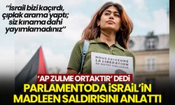 Avrupa Parlamentosu Üyesi Rima Hassan: İsrail beni kaçırdı, çıplak arama yaptı; AP sessiz kaldı!