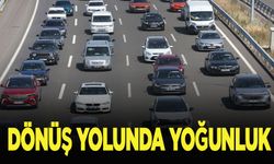 Bayram tatili dönüşü, otoyollarda yoğunluk