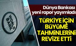 Dünya Bankası 'Küresel Ekonomik Beklentiler' raporunu yayımladı: Türkiye için yeni büyüme tahminleri...
