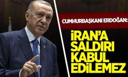 Erdoğan: İran'a karşı saldırı kabul edilemez