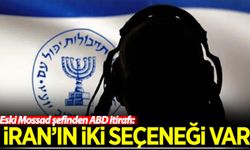 Eski Mossad şefinden ABD itirafı: İran'ın iki seçeneği var