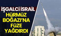 İşgalci İsrail, Hürmüz Boğazı'na füze yağdırıyor