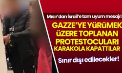 Sisi yönetiminden İsrail'in çağrısına tam uyum! Gazze'ye yürümek isteyen protestoculara müdahale