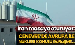 İran masaya oturuyor: Cenevre'de nükleer konulu bir görüşme yapılacak
