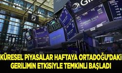 Küresel piyasalar haftaya Orta Doğu'daki gerilimin etkisiyle temkinli başladı