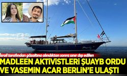 Madleen Gemisi Aktivistleri Şuayb Ordu ve Yasemin Acar Berlin’e ulaştı!
