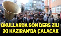 Okullarda son ders zili 20 Haziran'da çalacak
