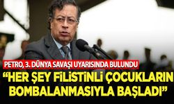Petro: "Her şey Filistinli çocukların bombalanmasıyla başladı"