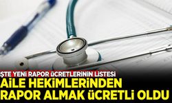 Aile hekimliklerinden sağlık raporu almak ücretli oldu