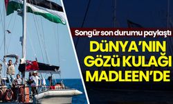 Dünyanın gözü kulağı Madleen'de! Songür son durumu bildirdi