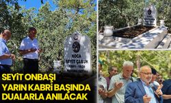 Çanakkale Destanı'nın kahramanlarından Seyit Onbaşı yarın kabri başında anılacak
