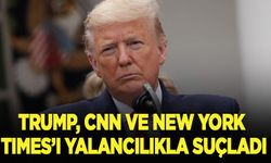 Trump'tan, CNN ve New York Times'a tepki