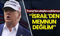 Trump: İsrail'den memnun değilim