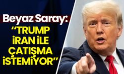 Beyaz Saray: Trump, İran ile çatışma istemiyor