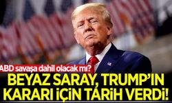Beyaz Saray, Trump'ın savaş kararı için tarih verdi!