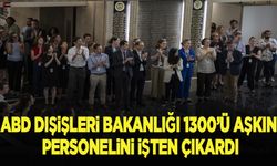 ABD Dışişleri Bakanlığı 1300'ü aşkın personelini işten çıkardı