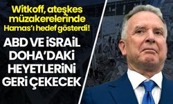 ABD ve İsrail'den dakika 'Doha' kararı! Ateşkes görüşmelerinde flaş gelişme