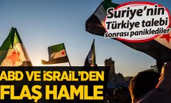 Suriye'nin 'Türkiye' talebi sonrası İsrail ve ABD'den flaş hamle!