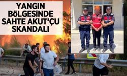 Orman yangını bölgesinde sahte AKUT'çu skandalı!