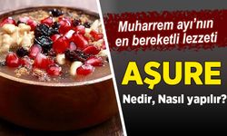 Muharrem ayının en bereketli lezzeti 'aşure'