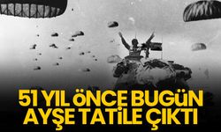 51 yıl önce bugün 'Ayşe tatile çıktı'
