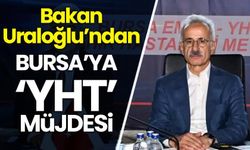 Bakan Uraloğlu'ndan Bursa'ya hızlı tren müjdesi